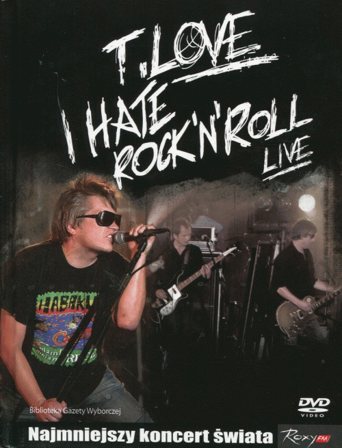 T.Love : I Hate Rock'N'Roll Live